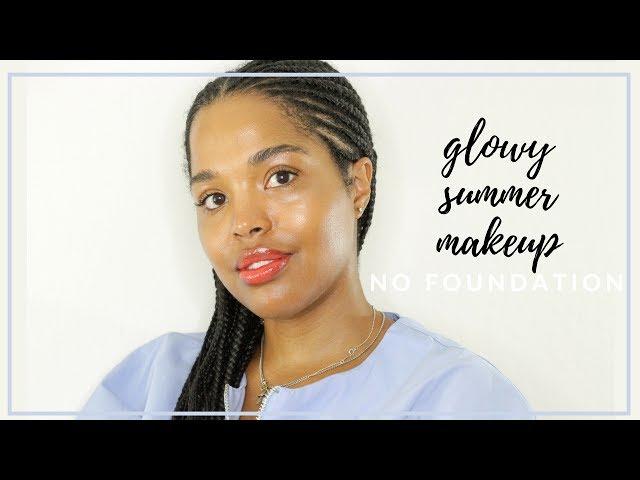 NO FOUNDATION GLOWY MAKEUP | ADIA adores