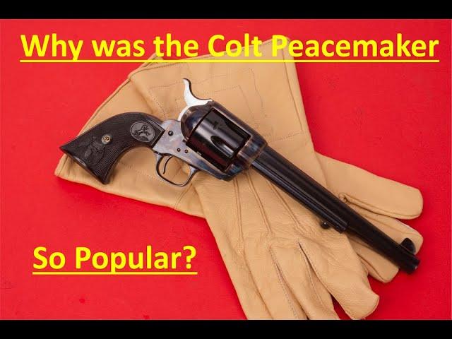 Why was the Colt Peacemaker so popular?