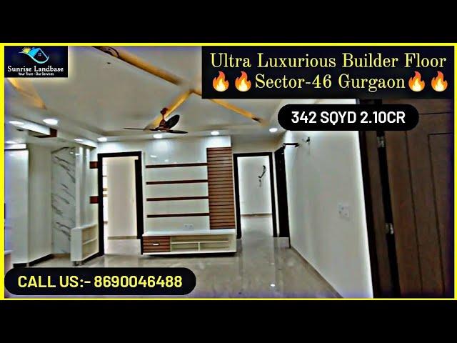 Luxury Builder Floor, Sector 46 Gurgaon|| Sunrise Landbase|| Builder Floors in Gurgaon|| 8690046488