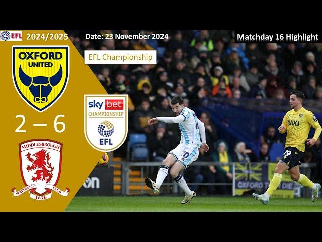 Oxford United 2-6 Middlesbrough, Matchday 16, 2024/25 EFL Championship Highlight