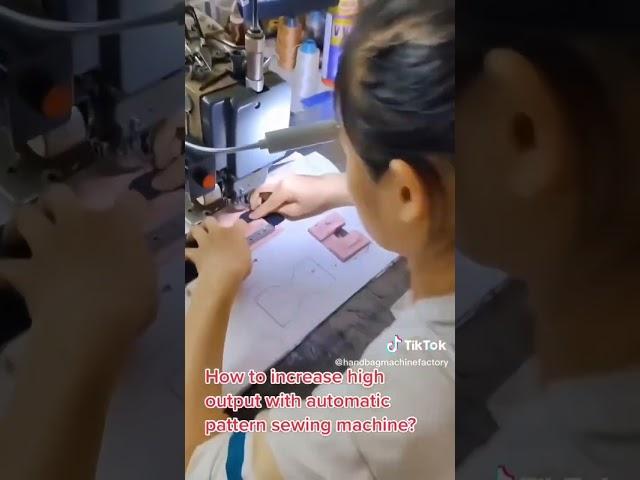 Why computerized pattern sewing machine can high output #handbagmaking