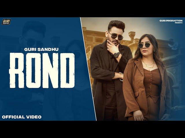 ROND || GURI SANDHU || GURHEER HUNDAL|| NEW PUNJABI SONG 2025 || LATEST PUNJABI SONGS 2025 ||