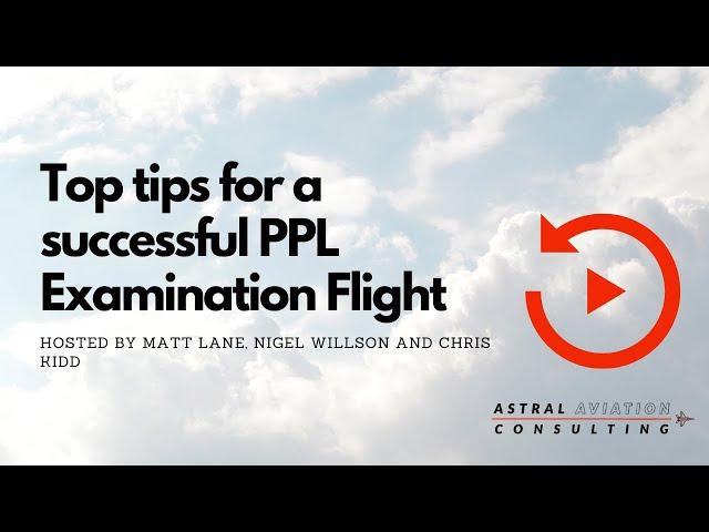 Top tips for a successsful PPL examination flight