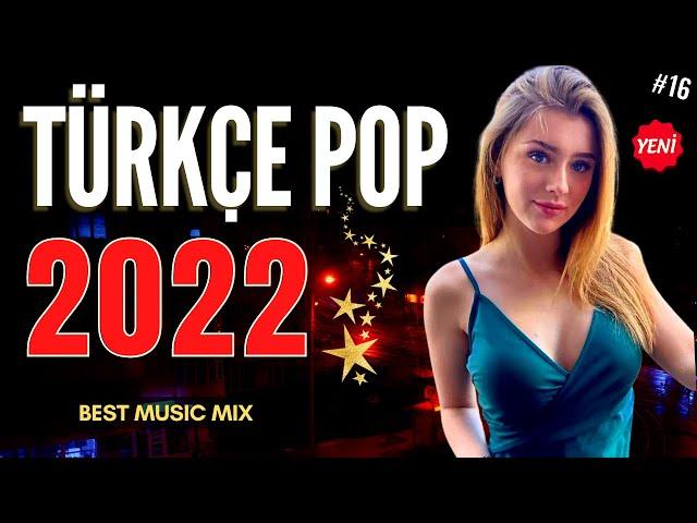 TÜRKÇE POP ŞARKILAR REMİX 2022  Türkçe Pop Remix Şarkılar 2022