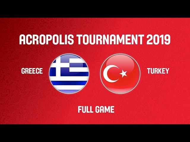 Greece v Turkey - Full Game - Acropolis Tournament 2019