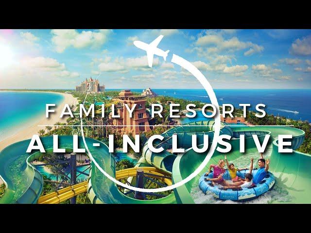 15 Best Affordable All-Inclusive Family Resorts in The World | Travel With Kids 2023