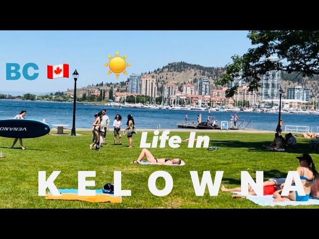 KELOWNA, BC | Canada’s MIAMI | Hot & Sunny life in Okanagan| Kelowna Life | BC Canada 