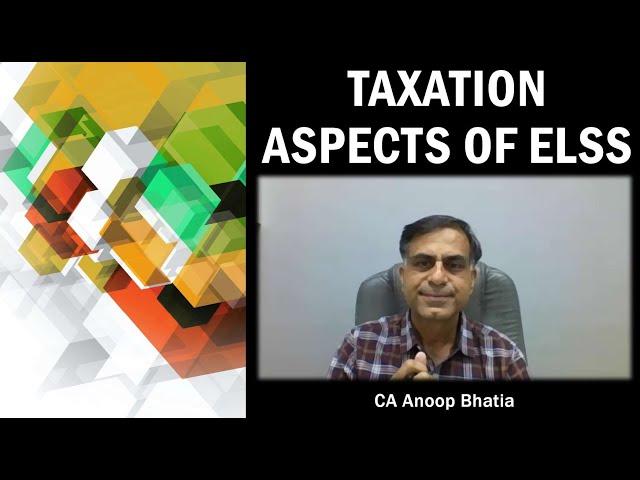 ELSS & Its Taxation | CA Anoop Bhatia