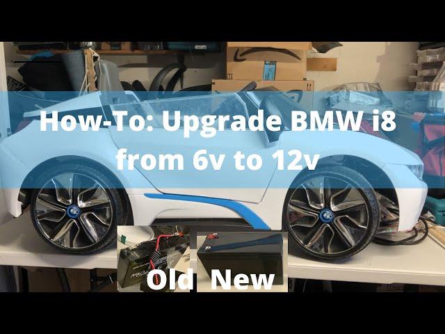 How-To: Upgrade BMW i8 ride on 6v to 12v