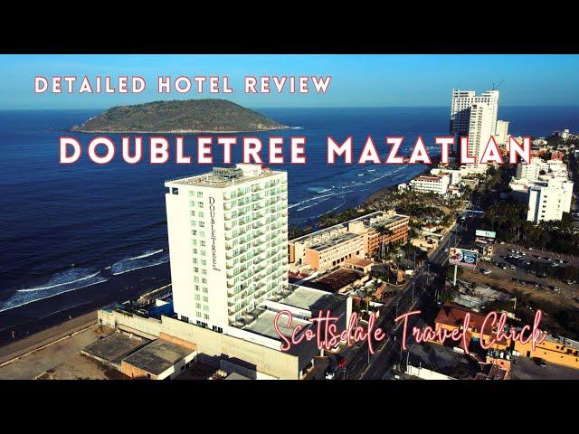 DoubleTree Hotel by Hilton, Mazatlan Mexico - A Detailed Review