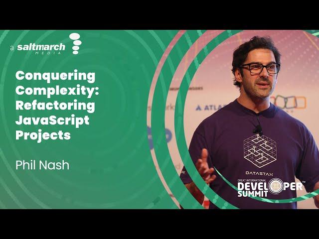 Conquering Complexity: Refactoring JavaScript Projects by Phil Nash