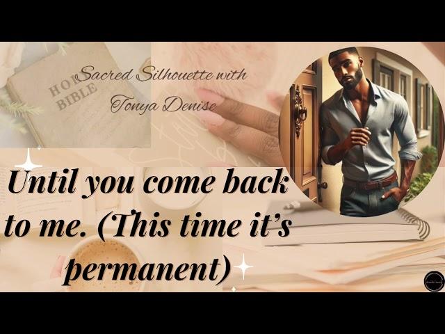 Until you come back to me ️‍️🫂#Kingdomspouse #kingdommarriage #worththewait #encouragement