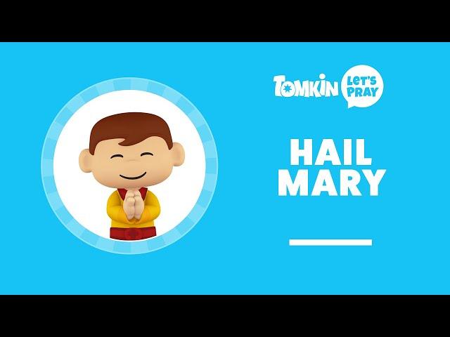 HAIL MARY PRAYER | Mary, Our Heavenly Mother, Pray for Us! | Let's Pray with Tomkin