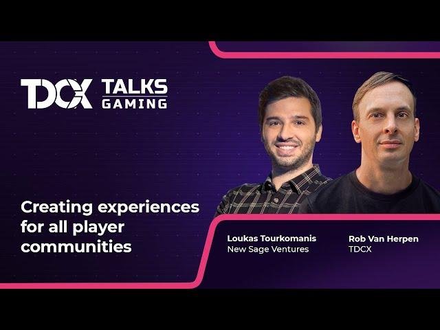 Creating experiences for all player communities