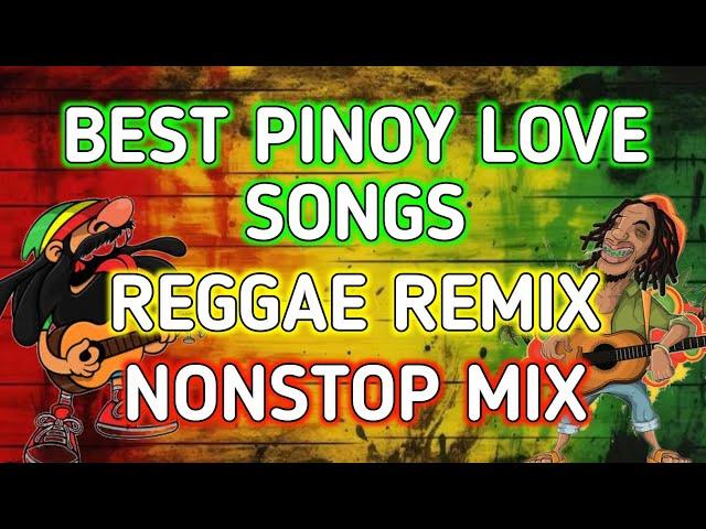 BEST PINOY LOVE SONGS || REGGAE REMIX || NONSTOP MIX - DJ SOYMIX