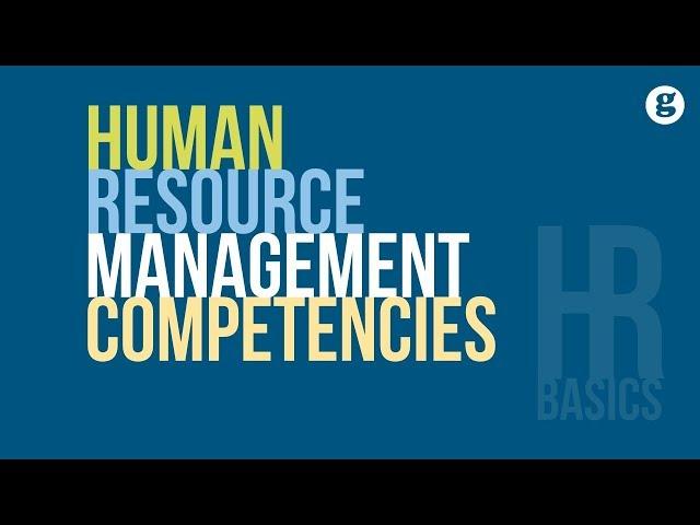 HR Basics: Human Resource Management Competencies