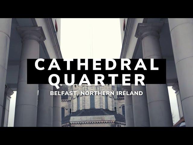 Cathedral Quarter Adventure Awaits | Belfast | Cathedral Quarter Belfast | Northern Ireland