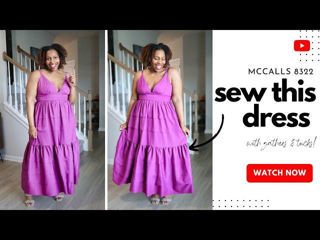 SEW WITH ME: MCCALLS 8322 VIEW C MAXI DRESS WITH TUCKS AND  GATHERS