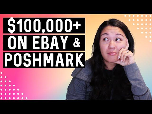 What I've Learned From Selling Over $100k on Ebay and Poshmark