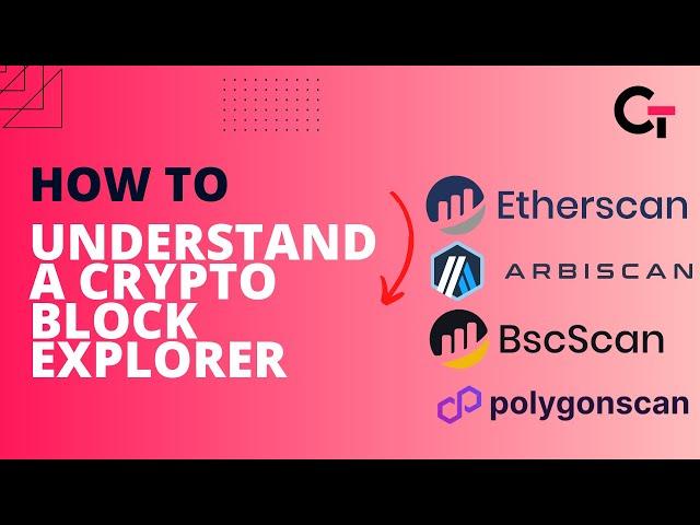 How to Understand a Crypto Block Explorer