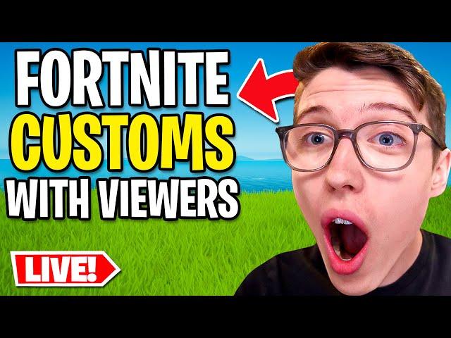 LIVE - FORTNITE CUSTOMS WITH VIEWERS!