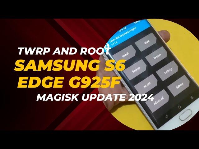 how to root and instal twrp recovery samsung s6 edge g925f with magisk update 2024