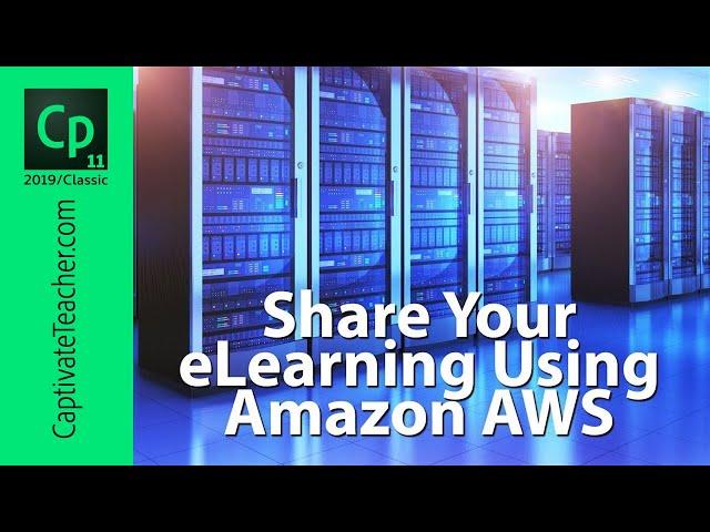 Share Your Adobe Captivate Classic eLearning Using Amazon AWS S3 Service