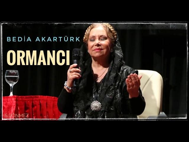 BEDİA AKARTÜRK ORMANCI