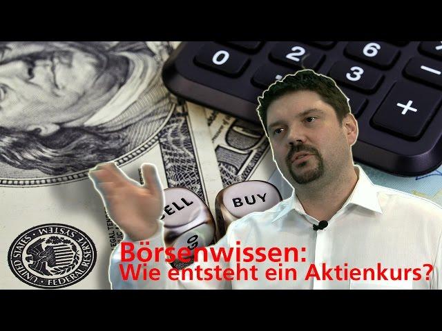 Börsenwissen: Wie entsteht ein Aktienkurs?