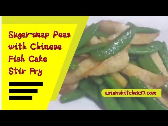 Sugar-snap Peas with Chinese Fish Cake Stir Fry