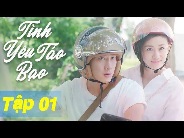 TÌNH YÊU TÁO BẠO - TẬP 1 | Phim Bộ Ngôn Tình Trung Quốc Hiện Đại Hay Nhất | Lồng Tiếng