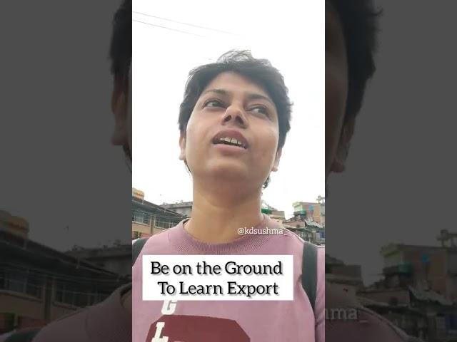 Learn Export on the Ground I KDSushma