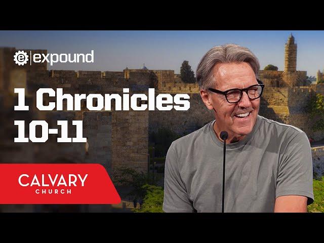 1 Chronicles 10-11 - Skip Heitzig