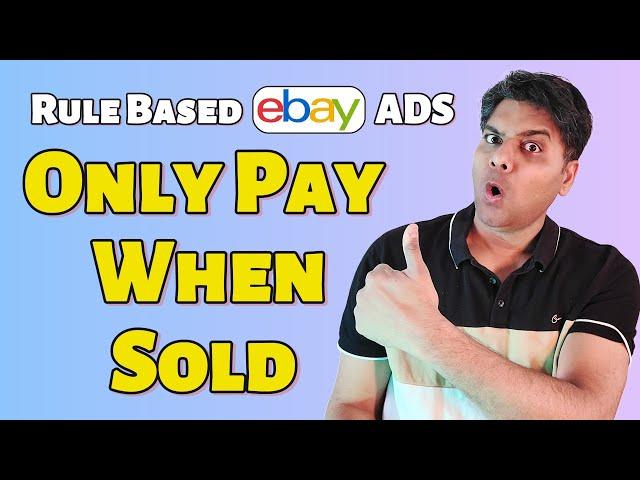 How to set up Rule-based Pay per sale Ebay Ads Campaign and increase monthly revenue