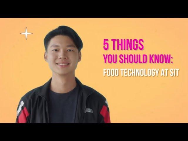 5 Things You Should Know About Food Technology at SIT