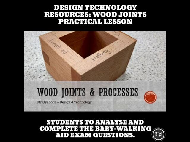 DESIGN TECHNOLOGY RESOURCES: WOOD JOINTS PRACTICAL LESSON