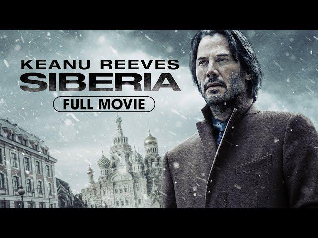 Siberia (2018) | Full Movie | Keanu Reeves, Ana Ularu