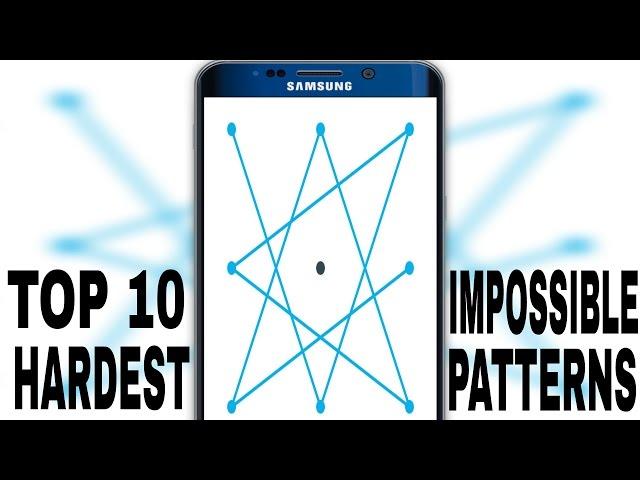 Top 10 Hardest/Impossible Pattern Locks For Android Phones : Best Ever