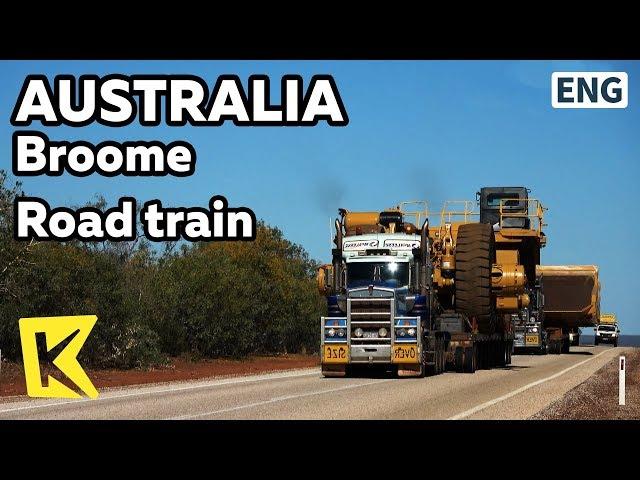 【K】Australia Travel-Broome[호주 여행-브룸]로드 트레인/Road train/Truck/Trailer