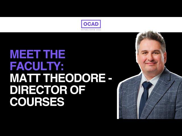 Discussion with Matt Theodore, Director of Courses at OCAD