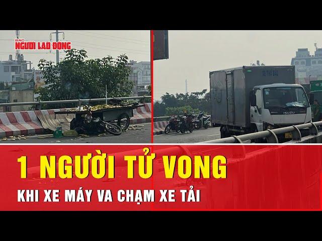 Hiện trường tai nạn giao thông khiến 1 người tử vong trên cầu Bình Lợi | Tin tức