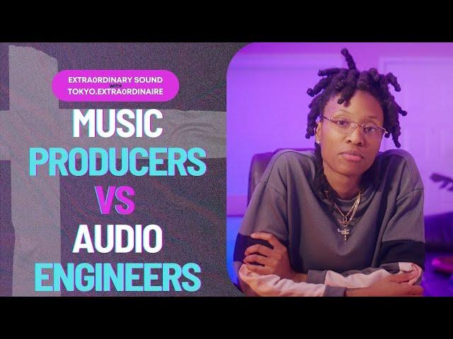 Producer Vs. Audio Engineer: What's The Difference?