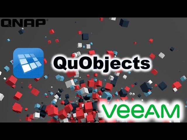 VEEAM IMMUTABLE BACKUP - How to configure your QNAP NAS using QuObjects