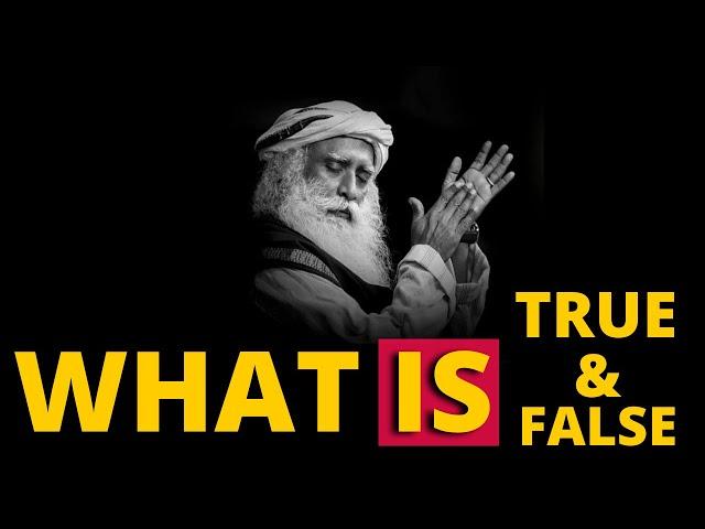 What Is True & What Is False | Sadhguru WhatsApp Status |#Shorts | One Minute With #Sadhguru |