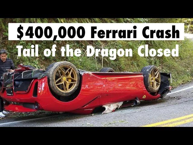 FERRARI CRASH AT TAIL OF THE DRAGON- owner walked away