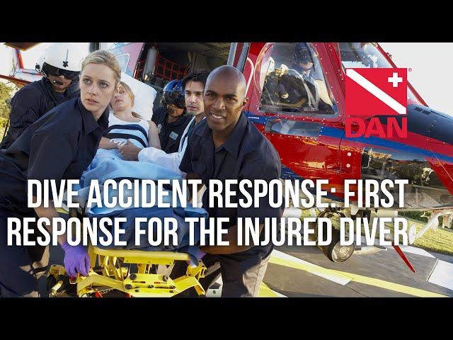 Dive Accident Response: First Response for the Injured Diver