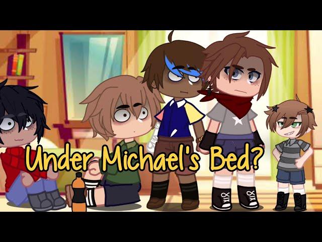 What's under Michael's bed? || FNAF 4 (filler lol)