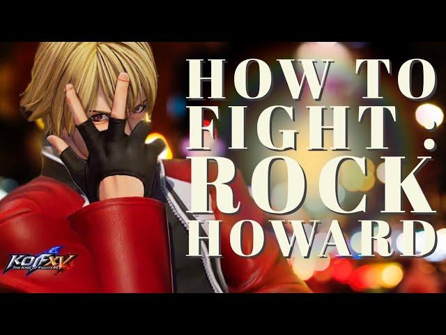 KOFXV Guide: How To Beat Rock Howard Tips and Counters