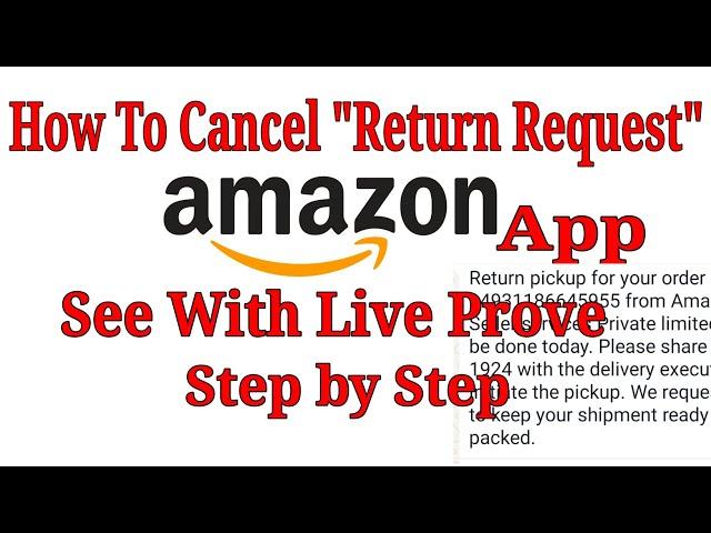 How to Cancel "Return Request" on Amazon App, 2024 new update with step by step detail procedure