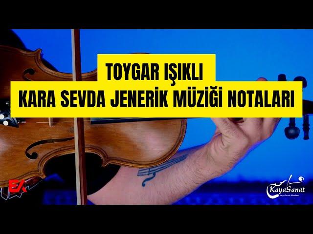 TOYGAR IŞIKLI - KARA SEVDA JENERİK MÜZİĞİ KEMAN İLE NASIL ÇALINIR?